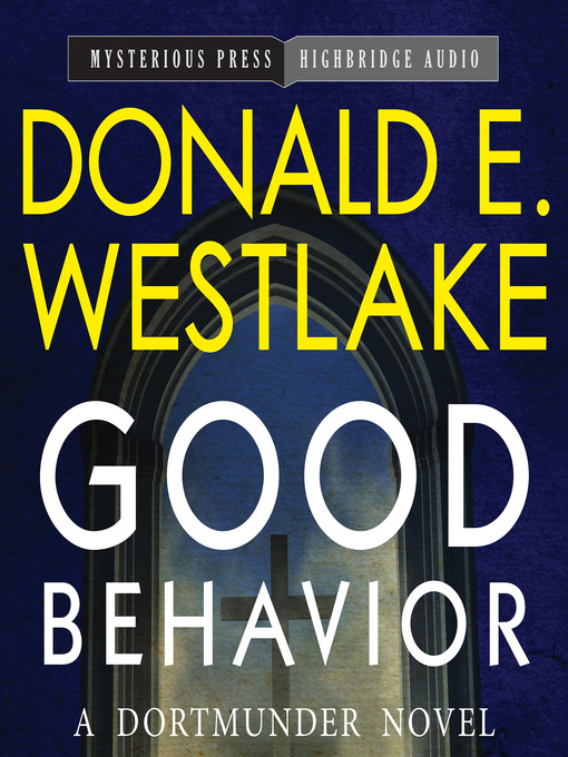 Title details for Good Behavior by Donald E. Westlake - Available